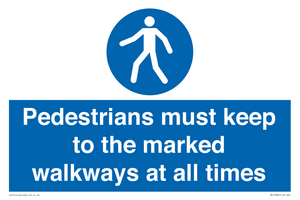 Pedestrians must keep to the marked walkways at all times